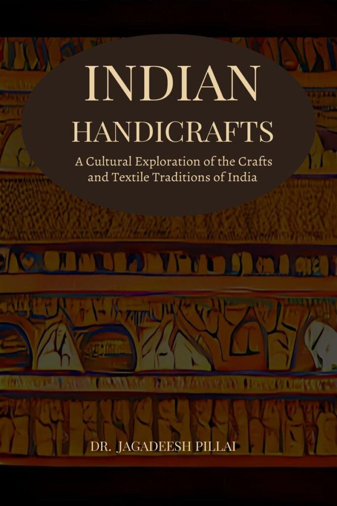 Indian Handicrafts : A Cultural Exploration Of The Crafts And Textile Traditions Of India