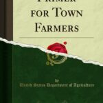 Primer for Town Farmers (Classic Reprint)