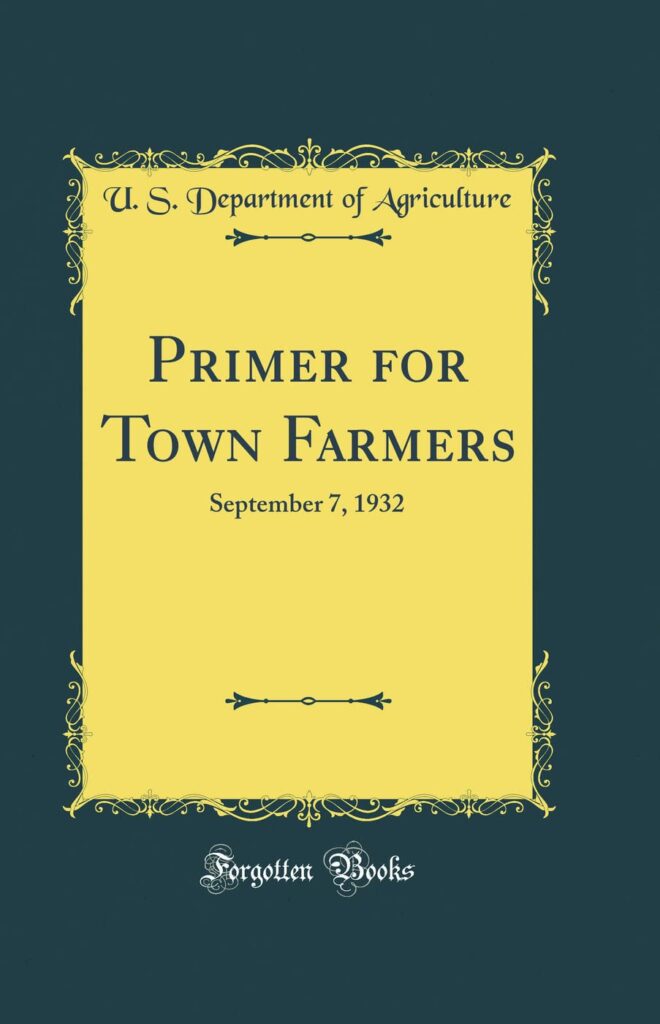 Primer for Town Farmers: September 7, 1932 (Classic Reprint)