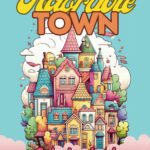 Adorable Town Coloring Book For Adults & Teens: Explore the Kawaii World Features Cute Design of Buildings For Relaxation And Stress Relief