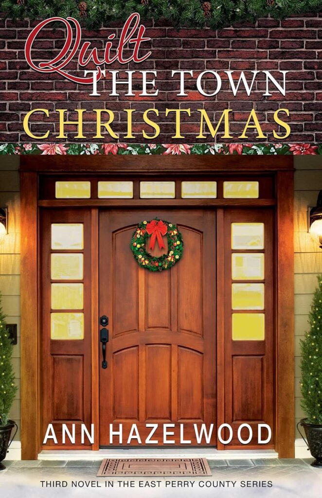 Quilt the Town Christmas: East Perry County Series Book 3 of 5