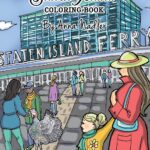 Staten Island Coloring Book: 23 Famous Staten Island Sites for You to Color While You Learn about Their History (Travel and Cities)