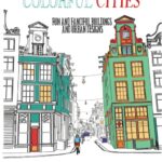 Colorful Cities: Fun and Fanciful Buildings and Urban Designs: 8 (Coloring Books for Adults)