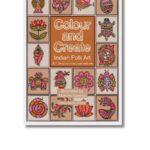 Colour and Create - Indian Folk Art