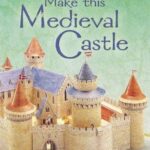 Make This Medieval Castle (Usborne Cut-Out Models)