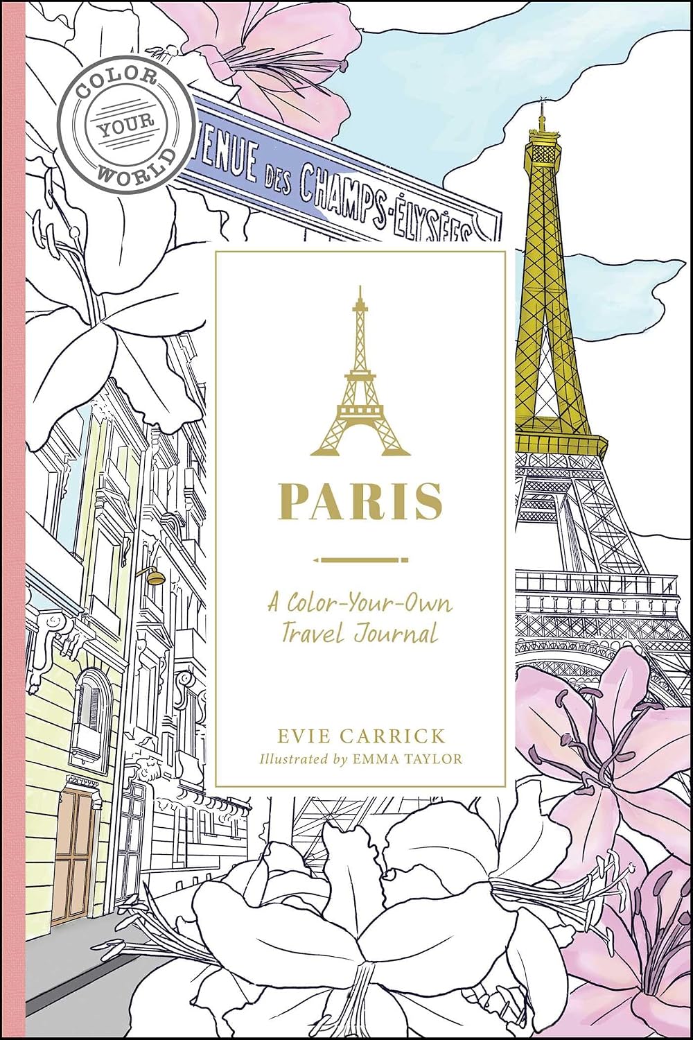 Paris: A Color-your-own Travel Journal