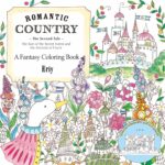 Romantic Country: The Second Tale: A Fantasy Coloring Book
