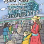 Staten Island Coloring Book: 23 Famous Staten Island Sites for You to Color While You Learn About Their History