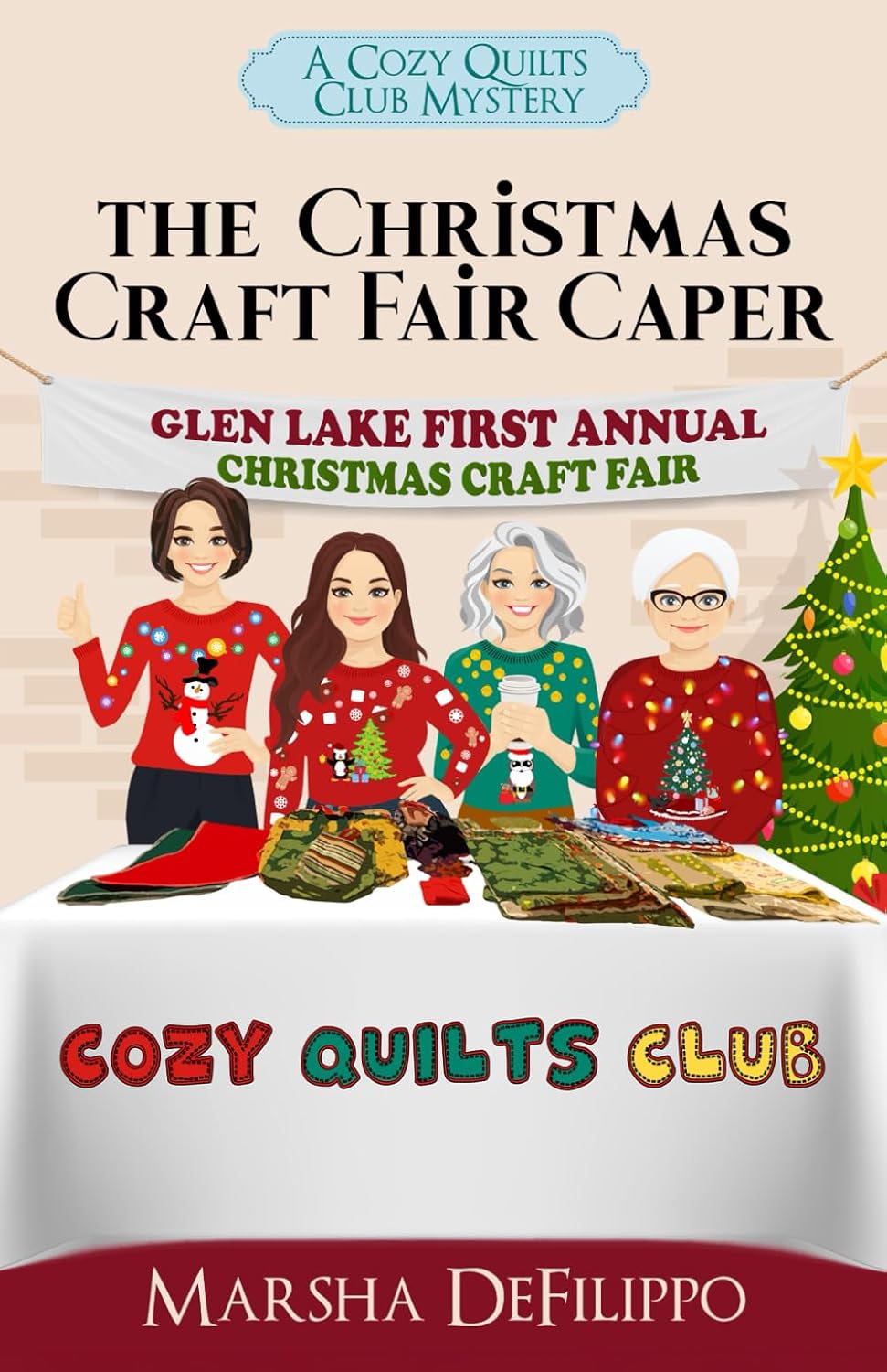 The Christmas Craft Fair Caper: 6 (A Cozy Quilts Club Mystery)